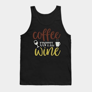 Coffee Until Wine Tank Top